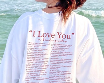 I Love You In Book Quotes Sweatshirt, Different Ways To Say I Love You, Book Lover, Bookish Crewneck, Romance Novel Gift, Novel Reader Shirt