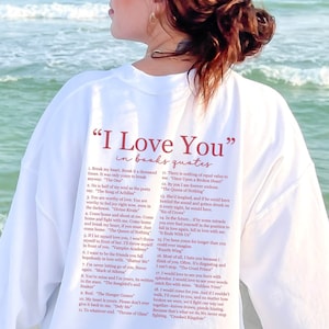 I Love You In Book Quotes Sweatshirt, Different Ways To Say I Love You, Book Lover, Bookish Crewneck, Romance Novel Gift, Novel Reader Shirt White