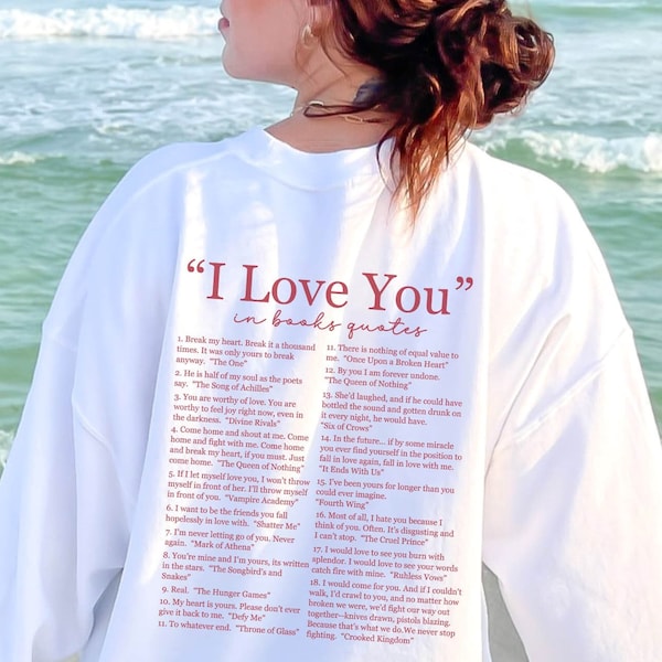 Sweat-shirt Je t'aime dans les citations de livres, différentes manières de dire je t'aime, amoureux des livres, col rond livresque, cadeau roman d'amour, chemise de lecteur de roman