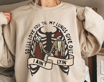 All Your'n Tyler Childers Sweatshirt, Love You Til My Lungs Give Out Pullover, Country-Musik-Rundhalsausschnitt, All Your'n Tyler Childers Hoodie