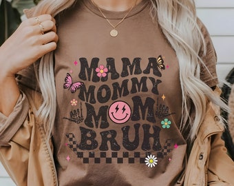 Mama Mommy Mom Bruh Shirt, Comfort Color Mama, Mutter Geschenk für Mama, Muttertagsshirt, lustiges Mama Shirt, Mama Geburtstagsgeschenk, Geschenk für Mama