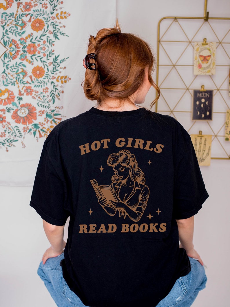 Hot Girls Read Books Shirt, Comfort Color Book Shirt, Gift for Her, Bookish Shirts, Book Club Shirt, Gift For Book Lover, Pretty Girls Read Black