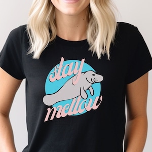 Stay Mellow Manatee Shirt, Manatee Shirt, Manatee Lover Tshirt, Marine Biology Shirt, Animal Lover Tshirt, Save The Manatees Shirt