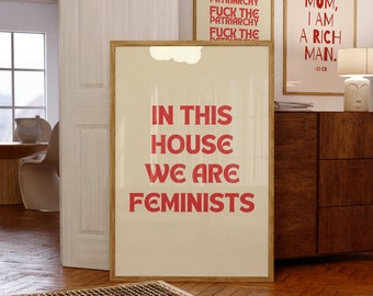 In This House We Are Feminists Printable Wall Art, Digital Art, Feminist Wall Decor, Feminist Poster, Typography Wall Art, Feminist Art