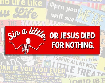 Sin A Little Vinyl Bumper Sticker - Funny Bumper Sticker