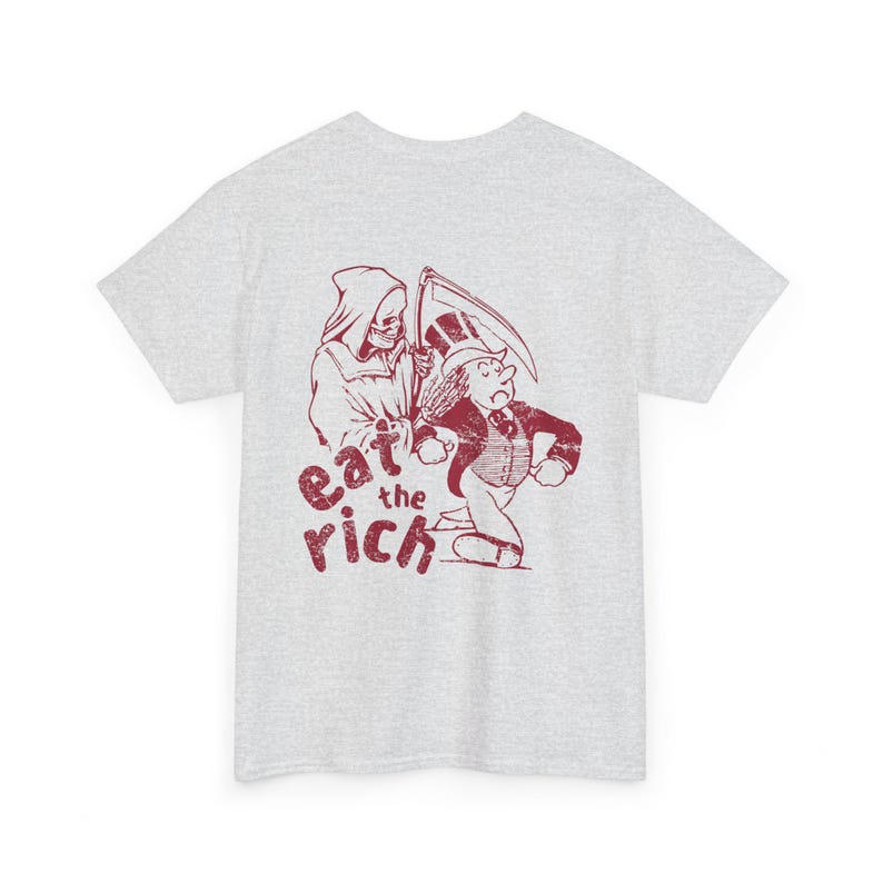 Eat The Rich Shirt Sink The Rich Tax The Rich Alt Clothing Anarchy Political Tshirts Inappropriate Shirt Offensive T Shirts Vintage Graphic Ash