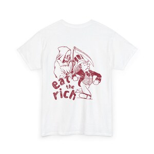 Eat The Rich Shirt Sink The Rich Tax The Rich Alt Clothing Anarchy Political Tshirts Inappropriate Shirt Offensive T Shirts Vintage Graphic White