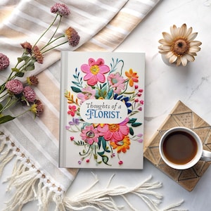 florist journal, whimsical journal, gifts for her, embroidered style floral diary, pretty stationary, poetry, mindfulness, gift for florist