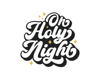 Arquivo SVG "Oh Holy Night" para camiseta de Natal (Download Digital)