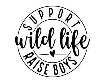 Support Wildlife Raise Boys SVG, PNG, Cricut Cut File (Digital Download)
