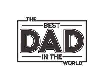 Best Dad in the World SVG – Father's Day Shirt Design (Digital Download)
