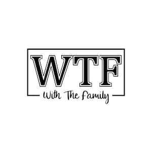 Familjen är WTF sarkastisk SVG, rolig citat klippfil (digital nedladdning)