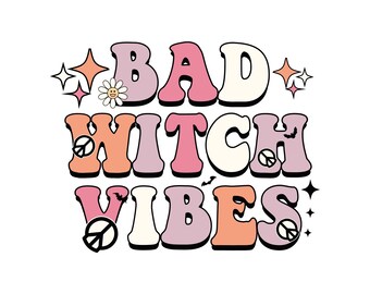 File di taglio SVG Bad Witch Vibes / Halloween Sassy (download digitale)