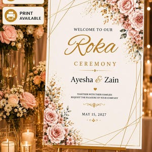 Könnte beinhalten: Ein Hochzeitsschild auf einer goldenen Staffelei. Auf dem Schild steht "Willkommen zu unserer Roka-Zeremonie" mit den Namen Ayesha & Zain. Florale Akzente in Rosa und Gold schmücken die Ecken. Text beinhaltet "Bearbeitbare Vorlage", "Sofort-Download" und "Druck verfügbar".