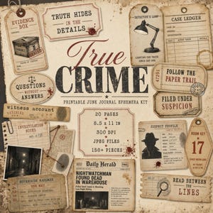 May include: A printable junk journal ephemera kit titled True Crime featuring 20 pages of 8.5 x 11 inch paper designs. The collection includes vintage-style tags, labels, investigation notes, a suspect profile, and a newspaper clipping.