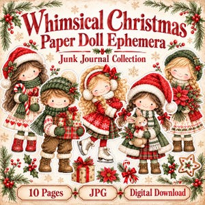 May include: A collection of Whimsical Christmas Paper Doll Ephemera Junk Journal Collection featuring four illustrated children in winter clothing, a gift box, a poinsettia, and a star cookie, with text reading 10 Pages JPG Digital Download.