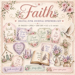 May include: A digital junk journal ephemera kit titled Faith, featuring 10 pages of 8.5 x 11 inch JPEG files. The collection includes floral-themed tags, labels, and cutouts with religious text, a dove, a church, a candle, and an open book.