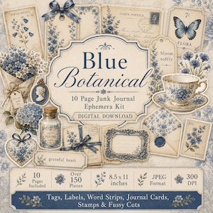 May include: A digital junk journal ephemera kit titled Blue Botanical featuring 10 pages of vintage-style paper elements including floral tags, labels, word strips, journal cards, stamps, and fussy cuts with blue botanical illustrations and text.