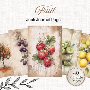Op de afbeelding: Een verzameling vintage-stijl junk journal pagina's met aquarel illustraties van verschillende vruchten. De pagina's tonen afbeeldingen van aardbeien, pruimen, kiwi's, citroenen en een sinaasappelboom. De tekst op de pagina's luidt "Fruit" en "Junk Journal Pages". De pagina's zijn gelabeld met "40 Printable Pages".