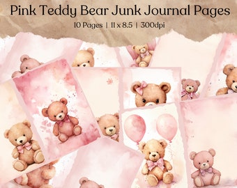 May include: Ten printable pages featuring pink watercolor backgrounds with illustrations of teddy bears wearing pink bows. The pages are designed for use in junk journals.