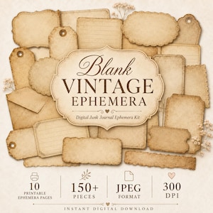 May include: A collection of beige, aged-paper style ephemera including tags, labels, and envelopes with scalloped or straight edges. The central label features the text Blank VINTAGE EPHEMERA Digital Junk Journal Ephemera Kit with 10 printable pages, 150+ pieces, JPEG format, and 300 DPI.