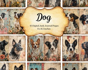 May include: A collage of 10 digital junk journal pages featuring various dog breeds. Each page has a different dog breed with a vintage, rustic background and floral accents. The pages are 11 x 8.5 inches.