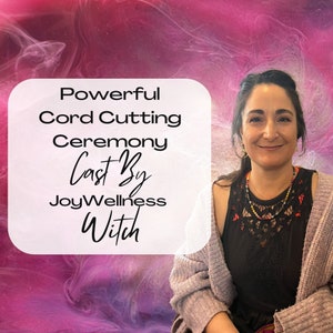 Cord Cutting Ceremony for Emotional Healing, Releasing Negative Energy, and Embracing Positive Change with Authentic Ritual Spell