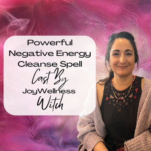 Powerful Negative Energy Cleanse Spell for Home, Body, and Mind - Clear Your Energy Field with My Potent Negative Energy Cleanse Spell