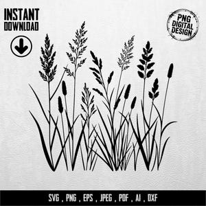 May include: A black and white digital illustration of tall grasses and reeds. The image features the text "INSTANT DOWNLOAD" with an arrow, and a "PNG DIGITAL DESIGN" logo. The bottom of the image lists file types: SVG, PNG, EPS, JPEG, PDF, AI, DXXF.