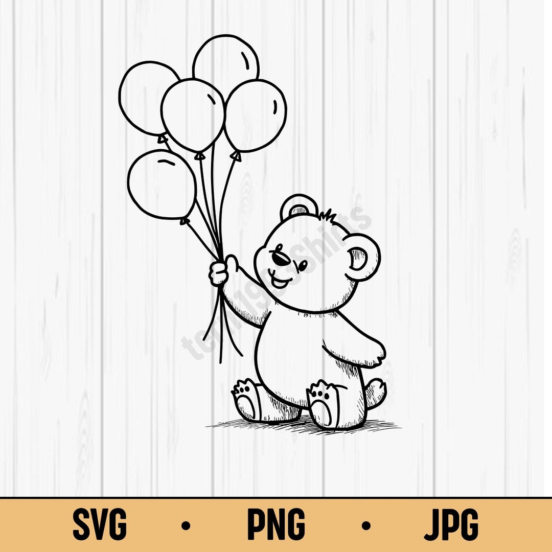 Teddy Bear With Balloons SVG PNG JPG – Cute Hand Drawn Bear Clipart for ...