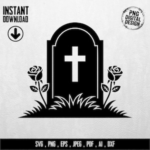 Könnte beinhalten: Ein schwarz-weißes digitales Design mit einem Grabstein mit Kreuz, Rosen und Gras. Die Wörter "INSTANT DOWNLOAD" und "PNG DIGITAL DESIGN" sind ebenfalls vorhanden. Das Design enthält Dateitypinformationen: SVG, PNG, EPS, JPEG, PDF, AI, DXX.