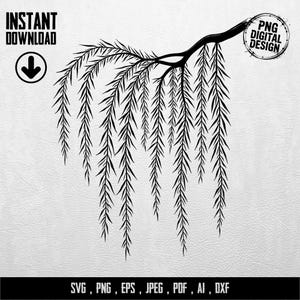 May include: Black and white digital design of a weeping willow branch. The image includes the text "INSTANT DOWNLOAD" with a downward arrow, and "PNG DIGITAL DESIGN" in a circle. The bottom of the image lists file types: SVG, PNG, EPS, JPEG, PDF, AI, DXF.
