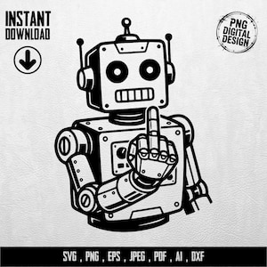 Robot Middle Finger SVG PNG Digital Design, Funny Sarcastic Robot Vector Art, Retro Sci-Fi Tech Lover Gift Digital Download
