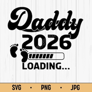Peut inclure: Graphique noir et blanc avec le mot "Daddy" dans une police rétro, l'année "2026", des empreintes de bébé et une barre de chargement avec le mot "LOADING...". Le design est sur fond blanc.