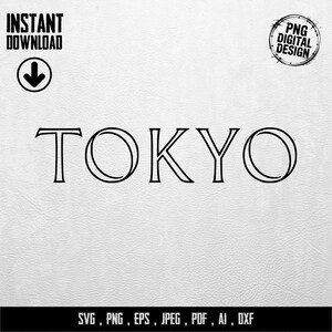 Könnte beinhalten: Schwarz-weißes digitales Design mit dem Wort "TOKYO" in einer fetten, umrandeten Schriftart. Das Design enthält den Text "SOFORT-DOWNLOAD" mit einem Pfeil nach unten und "PNG DIGITAL DESIGN" in einem kreisförmigen Badge. Dateitypoptionen unten.