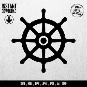 May include: Black ship's wheel graphic with eight spokes and a central hub. The image includes the text "INSTANT DOWNLOAD" with a downward arrow, and "PNG DIGITAL DESIGN" in a circular design. Below the wheel are the file types: SVG, PNG, EPS, JPEG, PDF, AI, DXF.