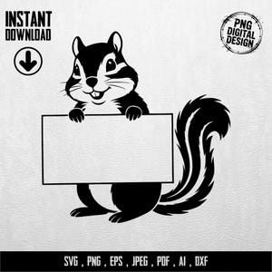 Könnte beinhalten: Schwarz-weiße digitale Illustration eines lächelnden Chipmunks, der ein leeres rechteckiges Schild hält. Der Text "INSTANT DOWNLOAD" und "PNG DIGITAL DESIGN" sind enthalten. Der Text "SVG, PNG, EPS, JPEG, PDF, AI, DXX" ist unten.