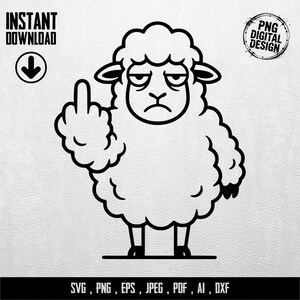 May include: A black and white digital design of a sheep giving the middle finger. The sheep has a grumpy expression. Text at the top says "INSTANT DOWNLOAD" with a download arrow. The bottom text says "SVG, PNG, EPS, JPEG, PDF, AI, DXF".