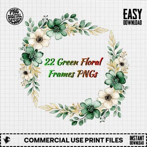 Könnte beinhalten: Ein quadratischer floraler Rahmen mit grünen und weißen Blumen, goldenen Akzenten und grünen Blättern. Der Text lautet "22 Green Floral Frames PNGs". Zusätzlicher Text enthält "PNG DIGITAL DESIGN", "EASY DOWNLOAD", "COMMERCIAL USE PRINT FILES" und "INSTANT DOWNLOAD".