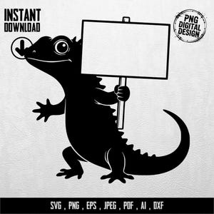 May include: A black silhouette of a lizard holding a blank sign, with the text "INSTANT DOWNLOAD" and a download icon. The image also includes "PNG DIGITAL DESIGN" and file type options: SVG, PNG, EPS, JPEG, PDF, AI, DXF.