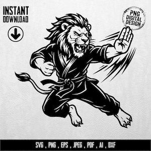 May include: Black and white digital design of a lion in a karate uniform, mid-kick. The lion has a fierce expression. Text includes "INSTANT DOWNLOAD" and "PNG DIGITAL DESIGN". File formats: SVG, PNG, EPS, JPEG, PDF, AI, DXF.