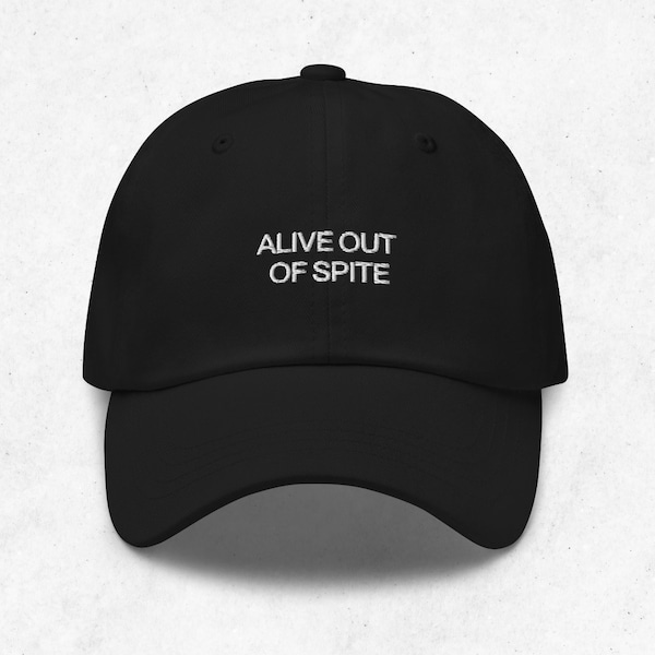 Alive Out of Spite Baseball Cap, Stylish Black Headwear for the Fashionable Rebel