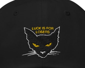 Luck is for Losers Embroidered Hat