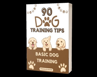 90 Dog Training Tips - Basic Dog Training!