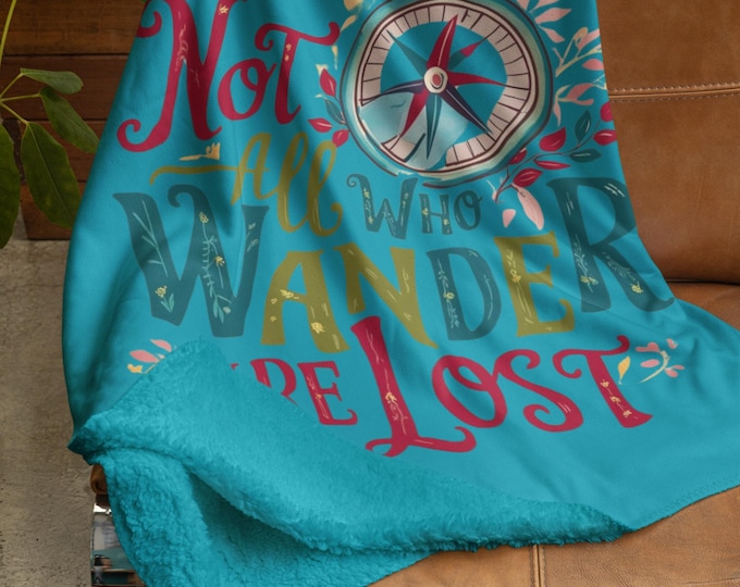 Featured listing image: Cozy Wanderlust Blanket - "Not All Who Wander Are Lost"