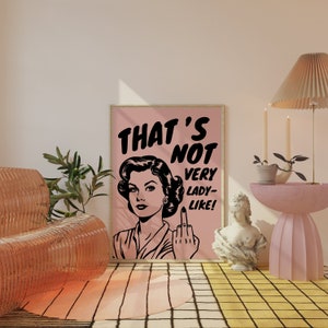 Das ist keine Lady wie Print, feministische Retro-Kunst, lustige Typografie, mutige Wandkunst, Girly Prints, schrulliger Kunstdruck, trendiges Poster Bild 1