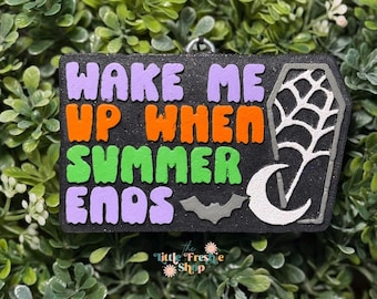 Despiértame cuando termine el verano Freshie, Summerween Freshie, Summerween Freshy, Car Freshie, Ambientador para coche, Freshy, Car Freshy