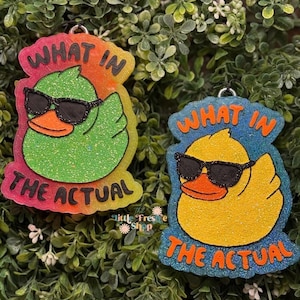 What In The Actual Duck Freshy, Rubber Duck Freshie, Rubber Duck Gifts, Freshies, Car Freshie, Car Air Freshener, Freshy, Car Freshy