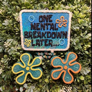 One MentyB Later, Mental Breakdown, Funny Quotes, Mental Health, Funny Gifts, Freshies, Car Freshie, Car Air Freshener, Freshy, Car Freshy