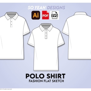 May include: A white polo shirt fashion flat sketch, showing the front, side, and back views. The image includes the text "SO YEAH DESIGNS" and "POLO SHIRT FASHION FLAT SKETCH".